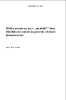 Wielka awantura, czy o "monidło"? Jana Himilsbacha semiotyka groteski i dyskurs humanistyczny