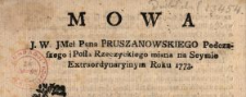 Mowa J.W. JMci Pana Pruszanowskiego Podczaszego i Posła Rzeczyckiego miana na Seymie Extraordynaryinym Roku 1773