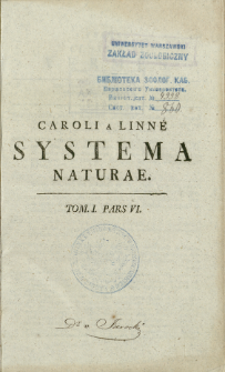 Systema naturae : per regna tria naturae, secundum classes, ordines, genera, species cum characteribus, differentiis, synonymis, locis. T. 1, p. 6