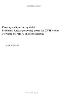 Krwawy świt, mroczny dzień... Problemy Rzeczypospolitej początku XVII wieku w świetle literatury okolicznościowej - [Wstęp]