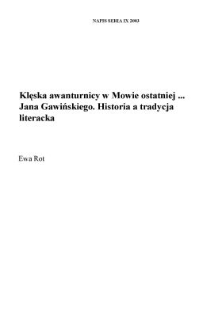 Klęska awanturnicy w "Mowie ostatniej..." Jana Gawińskiego. Historia a tradycja literacka