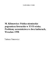 Mieczysław Klimowicz, Polsko-niemieckie pogranicza literackie w XVIII wieku. Problemy uczestnictwa w dwu kulturach, Ossolineum, Wrocław 1998, ss. 235.