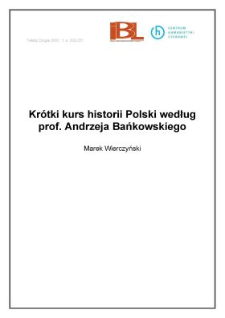 Krótki kurs historii Polski według prof. Andrzeja Bańkowskiego