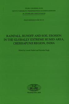 Rainfall, runoff and soil erosion in the globally extreme humid area, Cherrapunji region, India = Opad, spływ wody i erozja gleb w ekstremalnie wilgotnym klimacie w rejonie Cherrapunji, Indie