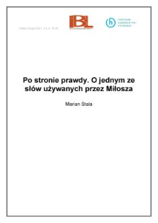 Po stronie prawdy. O jednym ze słów używanych przez Miłosza