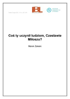 Coś ty uczynił ludziom, Czesławie Miłoszu?