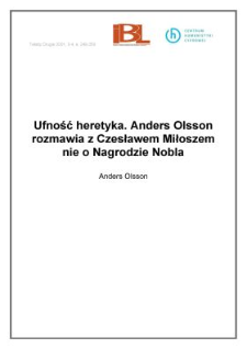 Ufność heretyka. Anders Olsson rozmawia z Czesławem Miłoszem nie o Nagrodzie Nobla