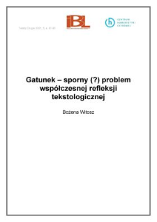 Gatunek - sporny (?) problem współczesnej refleksji tekstologicznej