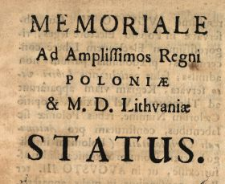 Memoriale Ad Amplissimos Regni Poloniæ & M.D. Lithvaniæ Status