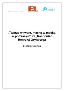 "Twarzą w twarz, maską w maskę, w potrzasku". O "Racoonie" Henryka Grynberga