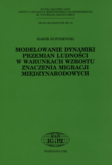 Modelowanie dynamiki przemian ludności w warunkach wzrostu znaczenia migracji międzynarodowych = Population dynamics modelling under the increasing importance of international migration