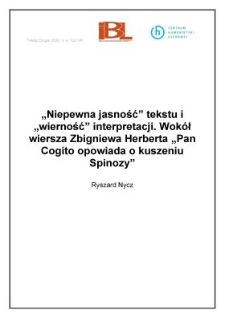 "Niepewna jasność" tekstu i "wierność" interpretacji. Wokół wiersza Zbigniewa Herberta "Pan Cogito opowiada o kuszeniu Spinozy"