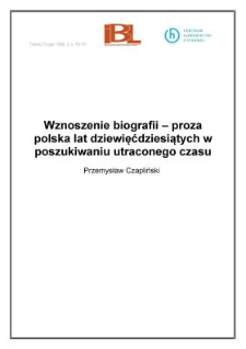 Wznoszenie biografii - proza polska lat dziewięćdziesiątych w poszukiwaniu utraconego czasu