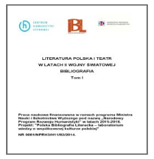 Literatura polska i teatr w latach II wojny światowej : bibliografia. T. 1, [Hasło osobowe A-O] /