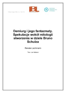 Demiurg i jego fantazmaty. Spekulacje wokół mitologii stworzenia w dziele Bruno Schulza