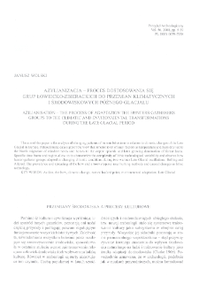 Azylianizacja – proces dostosowania się grup łowiecko-zbierackich do przemian klimatycznych i środowiskowych późnego glacjału