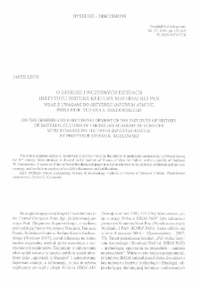 O genezie i wczesnych dziejach Instytutu Historii Kultury Materialnej PAN wraz z uwagami do artykułu "Imperium atakuje", pióra prof. Stefana K. Kozłowskiego = On the genesis and early development of the Institute of History of Material Culture of the Polish Academy of Sciences with remarks on the paper "Imperium atakuje" [Empire attacks] by Professor Stefan K. Kozłowski