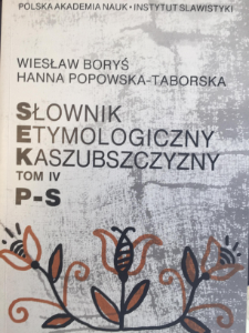 Słownik etymologiczny Kaszubszczyzny. T. 4, P-S