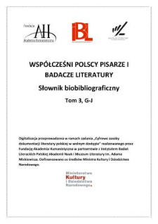 Współcześni polscy pisarze i badacze literatury : słownik biobibliograficzny. T. 3, G - J