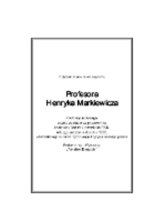 Nekrolog poświęcony Profesorowi Henrykowi Markiewiczowi