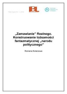 „Zamawianie” Realnego. Konstruowanie tożsamości fantazmatycznej „narodu politycznego”