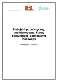 Plebejski, populistyczny, posthistoryczny. Formy polityczności sarmatyzmu masowego