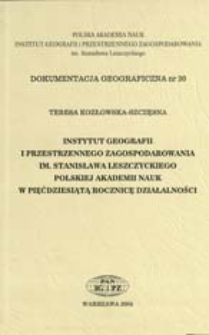 Instytut Geografii i Przestrzennego Zagospodarowania im. Stanisława Leszczyckiego Polskiej Akademii Nauk w pięćdziesiątą rocznicę działalności