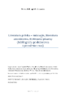 Polska Bibliografia Literacka: Literatura polska - antologie, literatura anonimowa, twórczość pisarzy (bibliografia podmiotowa i przedmiotowa) - 2013