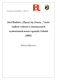 Józef Bachórz, „ Złączyć się z burzą...” : tuzin studiów i szkiców o romantycznych wyobrażeniach morza i egzotyki", Gdańsk 2005