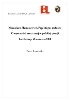 Mirosława Hanusiewicz, Pięć stopni miłości. O wyobraźni erotycznej w polskiej poezji barokowej. Warszawa 2004
