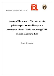 Krzysztof Mrowcewicz, Trivium poetów polskich epoki baroku: klasycyzm – manieryzm – barok. Studia nad poezją XVII stulecia. Warszawa 2005