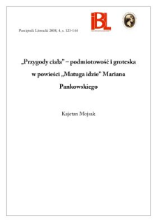 „Przygody ciała” – podmiotowość i groteska w powieści „Matuga idzie” Mariana Pankowskiego