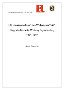 Od „Szukania słowa” do „Wołania do Yeti”. Biografia literacka Wisławy Szymborskiej 1945–1957