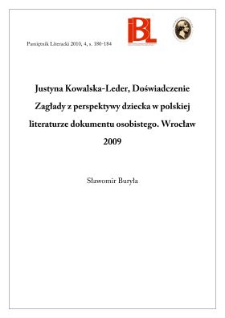 Justyna Kowalska-Leder, Doświadczenie Zagłady z perspektywy dziecka w polskiej literaturze dokumentu osobistego. Wrocław 2009