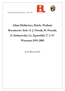 Adam Mickiewicz, Dzieła. Wydanie Rocznicowe. Red.: Z. J. Nowak, M. Prussak, Z. Stefanowska, Cz. Zgorzelski. T. 1–17. Warszawa 1993–2005