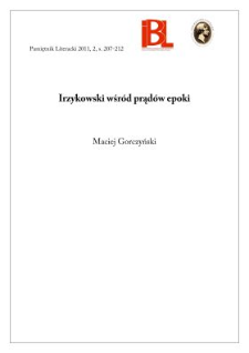 Irzykowski wśród prądów epoki. Rec.: Sylwia Panek, Krytyk w przestrzeniach literatury i filozofii.[...] Poznań 2006