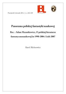 Panorama polskiej fantastyki naukowej. Rec.: A. Mazurkiewicz, O polskiej literaturze fantastycznonaukowej lat 1990–2004. Łódź 2007