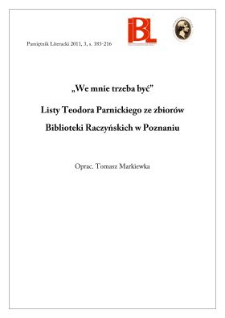 „We mnie trzeba być”. Listy Teodora Parnickiego ze zbiorów Biblioteki Raczyńskich w Poznaniu