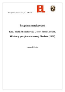 Pragnienie naukowości. Rec.: Piotr Michałowski, Głosy, formy, światy. Warianty poezji nowoczesnej. Kraków (2008)