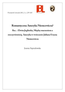 Romantyczna Ameryka Niemcewicza?. Rec.: Elwira Jeglińska, Między marzeniem a rzeczywistością. Ameryka w twórczości Juliana Ursyna Niemcewicza. Poznań 2010. „Biblioteka Literacka »Poznańskich Studiów Polonistycznych«”