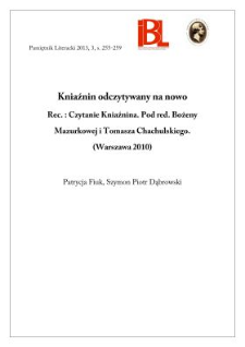 Kniaźnin odczytywany na nowo. Rec.: Czytanie Kniaźnina. Pod redakcją Bożeny Mazurkowej i Tomasza Chachulskiego. (Warszawa 2010)