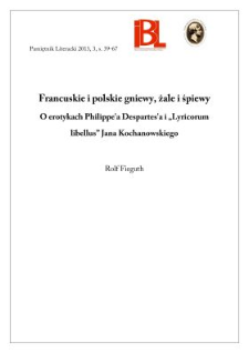 Francuskie i polskie gniewy, żale i śpiewy. O erotykach Philippe’a Desportes’a i „Lyricorum libellus” Jana Kochanowskiego