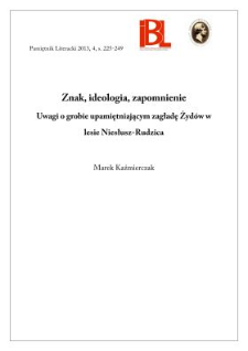 Znak, ideologia, zapomnienie. Uwagi o grobie upamiętniającym zagładę Żydów w lesie Niesłusz-Rudzica