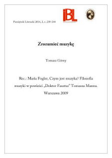 Zrozumieć muzykę. Rec.: Maria Fogler, Czym jest muzyka? Filozofia muzyki w powieści „Doktor Faustus” Tomasza Manna. Warszawa 2009