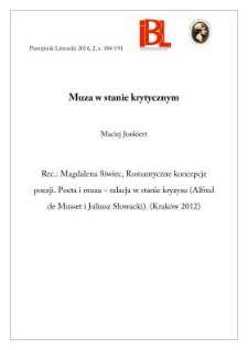 Muza w stanie krytycznym. Rec.: Magdalena Siwiec, Romantyczne koncepcje poezji. Poeta i Muza - relacja w stanie kryzysu (Alfred de Musset i Juliusz Słowacki). Kraków 2012