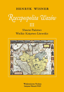 Rzeczpospolita Wazów. 3, Sławne Państwo, Wielkie Księstwo Litewskie