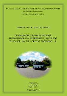 Deregulacja i przekształcenia przedsiębiorstw transportu lądowego w Polsce na tle polityki spójności UE = Deregulation and transformation among Poland's surface-transport companies against the background of the EU cohesion policy