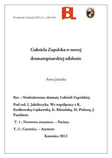 Gabriela Zapolska w nowej dramatopisarskiej odsłonie. Rec.: Niedrukowane dramaty Gabrieli Zapolskiej. T. 1–2. Red. Jan Jakóbczyk. Katowice 2012