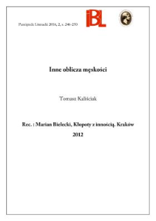 Inne oblicza męskości. Rec.: Marian Bielecki, Kłopoty z innością. Kraków 2012