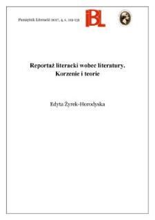 Reportaż literacki wobec literatury. Korzenie i teorie